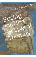 Easing Into the Gospel of Thomas