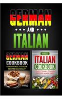 German Cookbook: Traditional German Recipes Made Easy & Italian Cookbook: Traditional Italian Recipes Made Easy