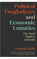 Political Troglodytes and Economic Lunatics