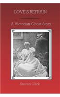 Love's Refrain: A Victorian Ghost Story