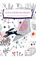 Ich glaube an mich!: Ein Tagebuch gegen Borderline liniert mit Herz 150 Seiten Schenke dir selbst Aufmerksamkeit und Liebe Mit viel Platz f