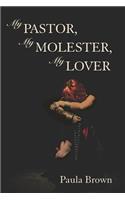 My Pastor, My Molester, My Lover
