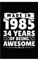 Made in 1985 34 Years of Being Awesome