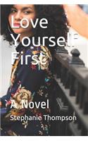 Love Yourself First