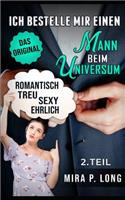 Ich Bestelle Mir Einen Mann Beim Universum Teil 2
