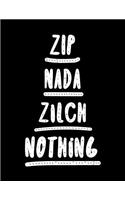 Zip NADA Zilch Nothing - A Journal for Creativity