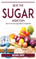 Beat The Sugar Addiction