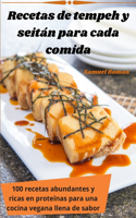 Recetas de tempeh y seitán para cada comida