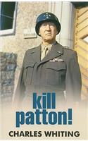 Kill Patton!