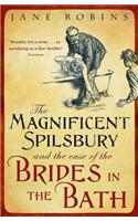 The Magnificent Spilsbury and the Case of the Brides in the Bath: (English)