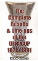 The Complete Results and Line-ups of the UEFA Cup 1971-1991