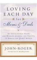 Loving Each Day for Moms & Dads