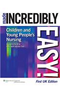 Children's Nursing Made Incredibly Easy! UK Edition (First, UK)