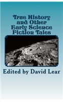 True History and Other Early Science Fiction Tales