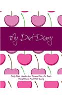 Diet Diary: Daily Diet, Health And Fitness Diary To Track Weight Loss And Well-being