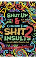 Shut Up & Colour This Shit 2