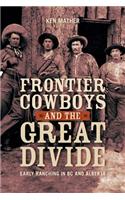 Frontier Cowboys & the Great Divide