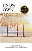 Know Your More. Own Your More. Live Your More.