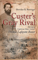 Custer's Gray Rival