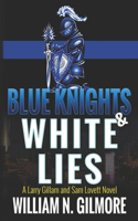 Blue Knights & White Lies