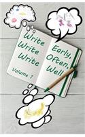 Write Early, Write Often, Write Well