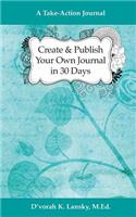 Create and Publish Your Own Journal in 30 Days