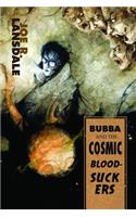 Bubba and the Cosmic Blood-Suckers / Bubba Ho-Tep