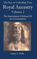 Key to Unlocking Your Royal Ancestry Vol. 2