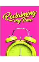 Reclaiming My Time (8.5 x 11) / Journal: Lined Jumbo Writing Notebook, 195 Pages Pink