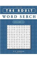 The Adult Word Search: 50 Word Search Books for Adults With Large Print Fonts: Volume 1 (Word Find Puzzles)