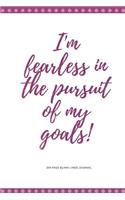 300 Page Blank Lined Journal - I'm Fearless in the Pursuit of My Goals: Working on Myself; Work on Myself Journal