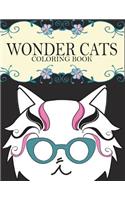 Wonder Cats Coloring Book: Creative Art Cats Adult Coloring Book for Relaxing: Creative Art Cats Adult Coloring Book for Relaxing