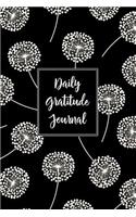 Gratitude Journal Dandelions Pattern 10: Daily Gratitude Journal, 100 Plus Plain Pages With Two Per Page, Start Each Day With A Grateful Heart.