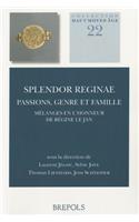 Splendor Reginae: Passions, Genre Et Famille