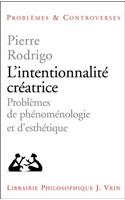 L'Intentionnalite Creatrice