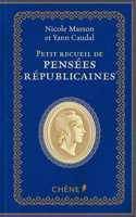 Petit recueil de pensees republicaines