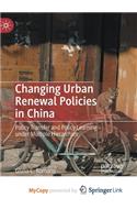 Changing Urban Renewal Policies in China