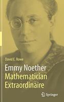 Emmy Noether - Mathematician Extraordinaire