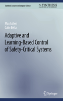 Adaptive and Learning-Based Control of Safety-Critical Systems