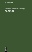 Fabeln: Drei Bücher. Nebst Abhandlungen Mit Dieser Dichtungsart Verwandten Inhalts