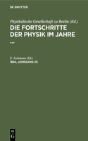 Die Fortschritte Der Physik Im Jahre .... 1864, Jahrgang 20