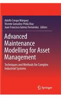 Advanced Maintenance Modelling for Asset Management