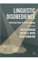 Linguistic Disobedience: Restoring Power to Civic Language