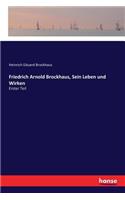 Friedrich Arnold Brockhaus, Sein Leben und Wirken