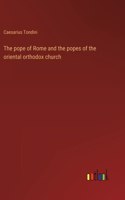 pope of Rome and the popes of the oriental orthodox church
