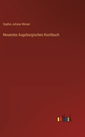Neuestes Augsburgisches Kochbuch