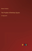 Prophet of Berkeley Square