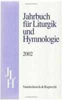 Jahrbuch Fur Liturgik Und Hymnologie. 41. Band 2002