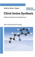 Chiral Amine Synthesis: Methods, Developments and Applications