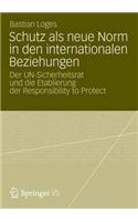 Schutz als neue Norm in den internationalen Beziehungen